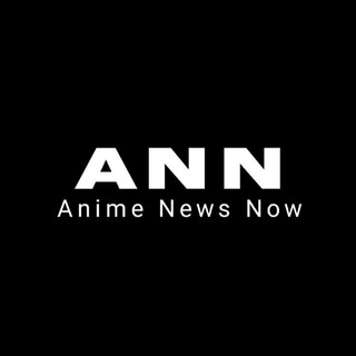 Anime News Now | ANN