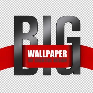BIG Wallpaper ™️