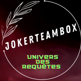 🦊🃏 JokerTeamBoX / REQU&Ecirc;TE / #REQUEST / GROUPE CIN&Eacute;MA 💭