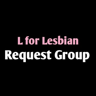 L for Lesbian Movies Request Group