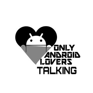 Only Android Lovers Talk