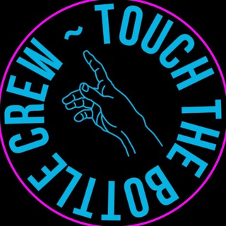 @touchthebottlecrew