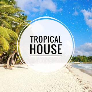 Tropical House - Electro House