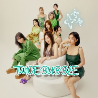 TWICE BUBBLE♡