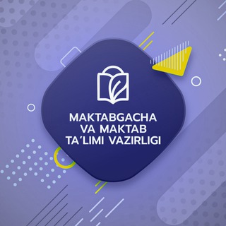 Maktabgacha va maktab ta&#39;limi vazirligi